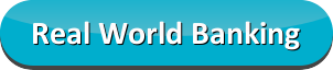 REAL WORLD BANKING QUESTIONS You asked. We answer.